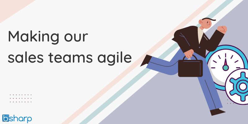 Making our sales teams agile (800 x 400px)