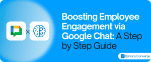 Boosting Employee Engagement via Google Chat A Step by Step Guide (2)