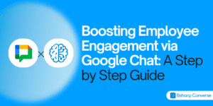 Boosting Employee Engagement via Google Chat A Step by Step Guide Feature