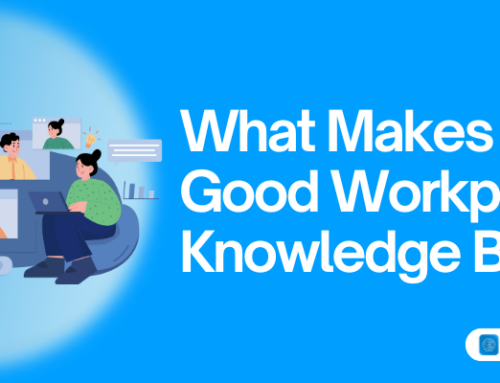 What makes a good workplace knowledge base