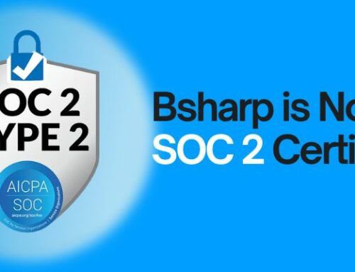 Bsharp is now SOC 2 Certified